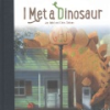 I_met_a_dinosaur
