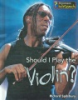 Should_I_learn_to_play_the_violin_