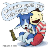 Be_gentle_with_the_dog__dear_