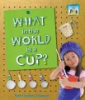 What_in_the_world_is_a_cup_