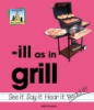 -Ill_as_in_grill