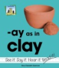-Ay_as_in_clay